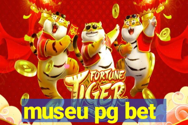 museu pg bet