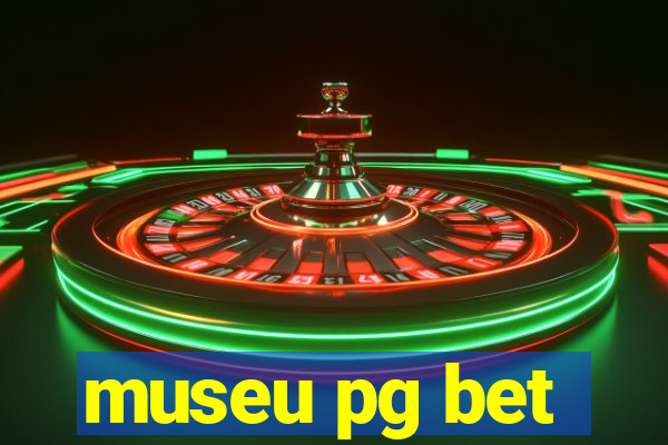 museu pg bet