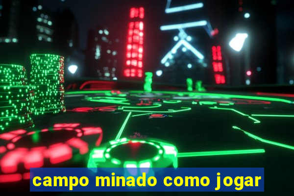 campo minado como jogar