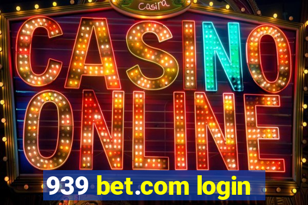 939 bet.com login