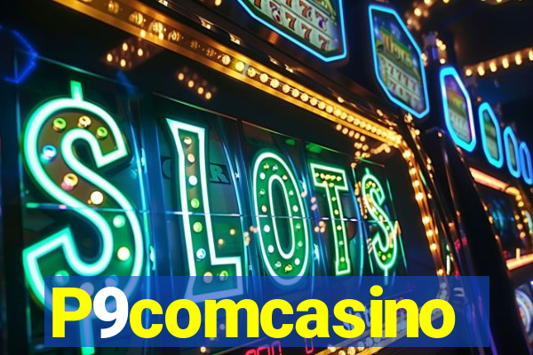 P9comcasino