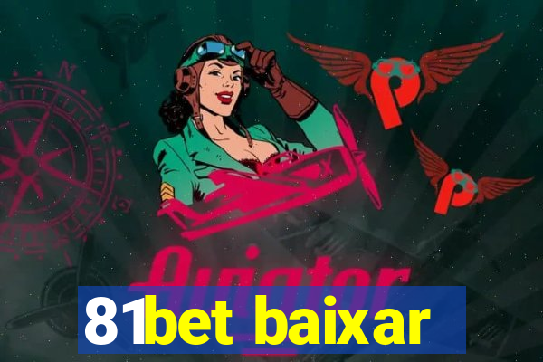 81bet baixar