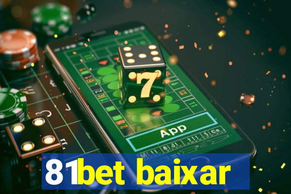 81bet baixar