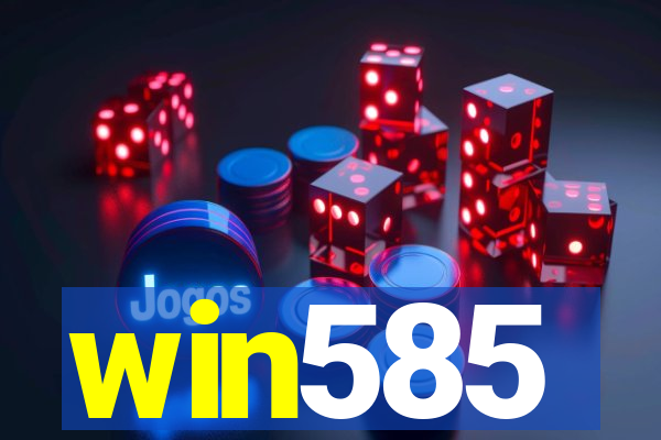 win585