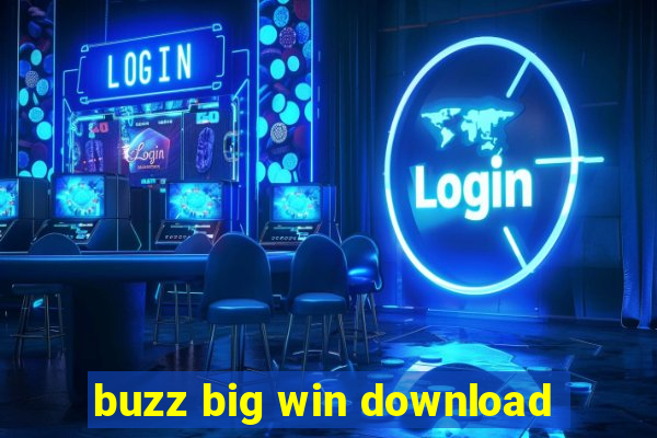 buzz big win download