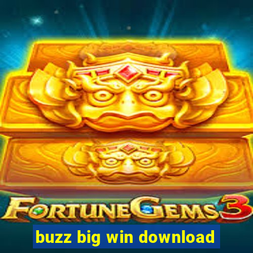 buzz big win download