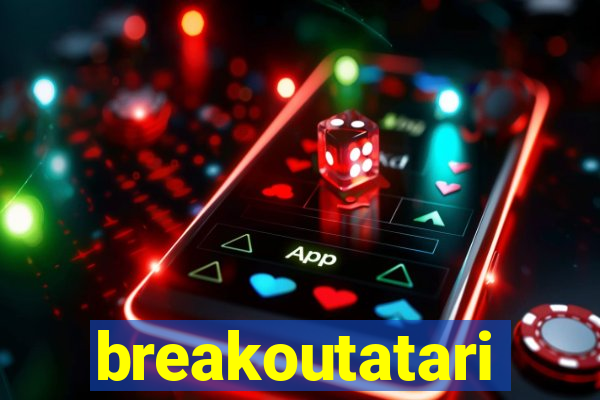 breakoutatari