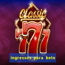 ingressos para beto carrero world