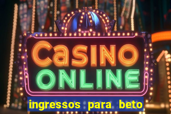 ingressos para beto carrero world