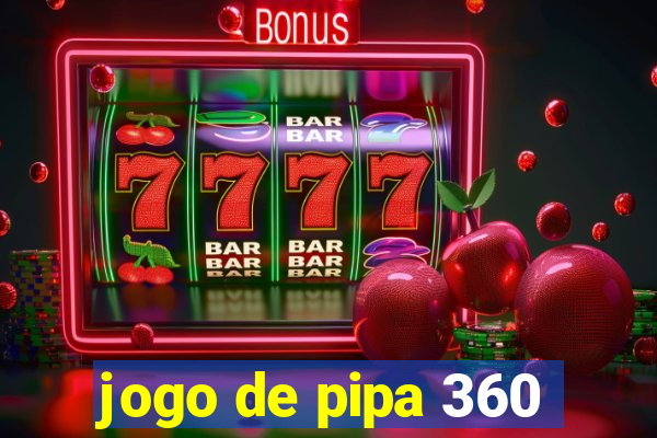 jogo de pipa 360