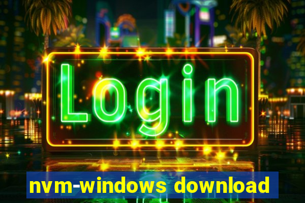 nvm-windows download