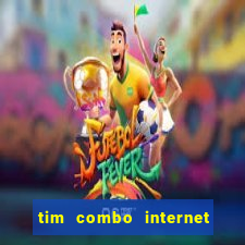 tim combo internet e celular