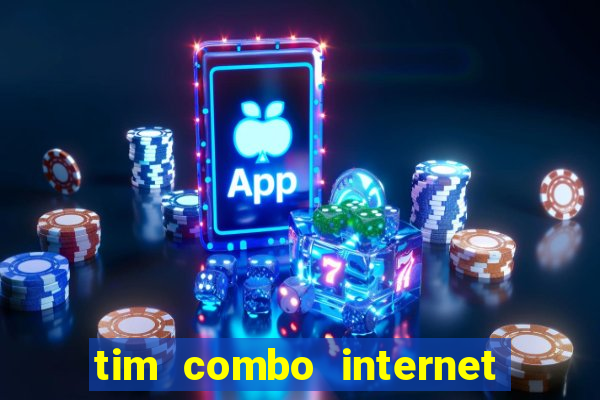 tim combo internet e celular