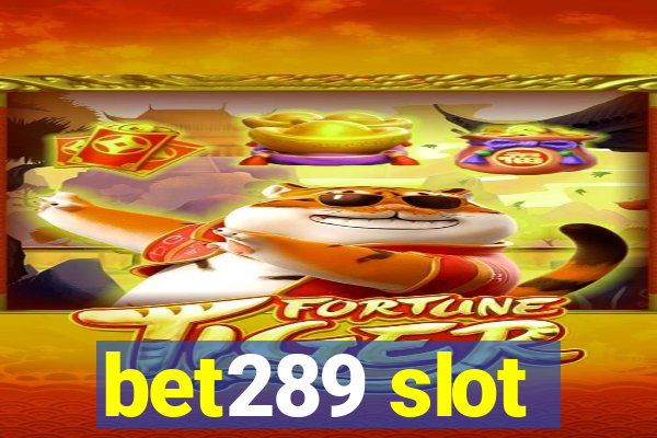 bet289 slot