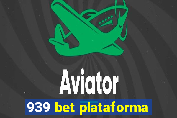 939 bet plataforma