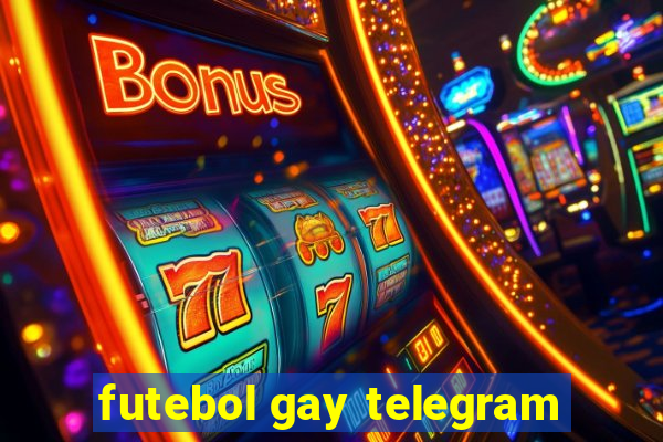 futebol gay telegram