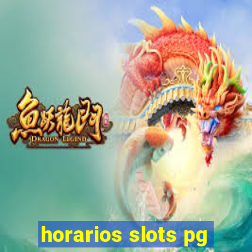 horarios slots pg