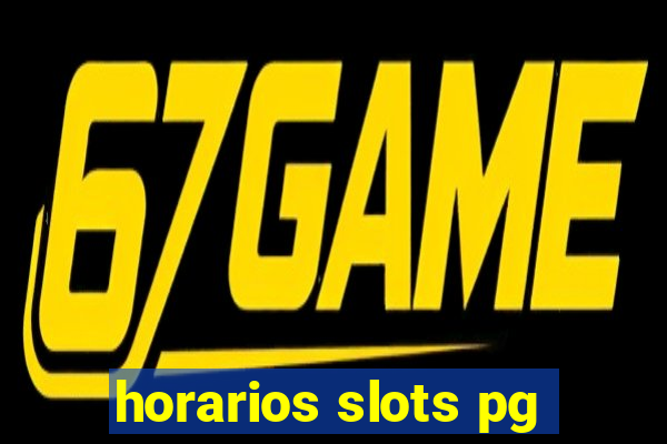 horarios slots pg