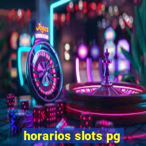 horarios slots pg