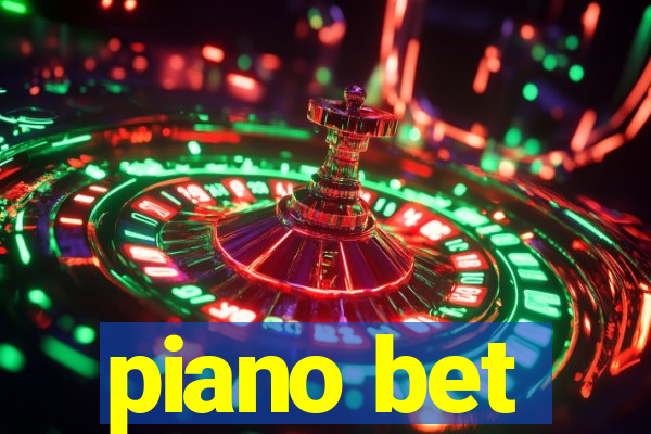 piano bet