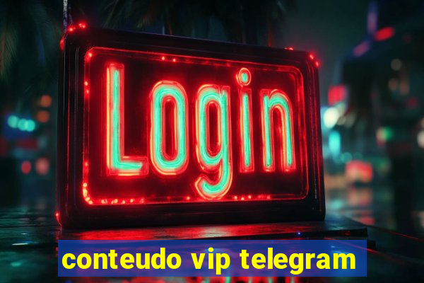 conteudo vip telegram