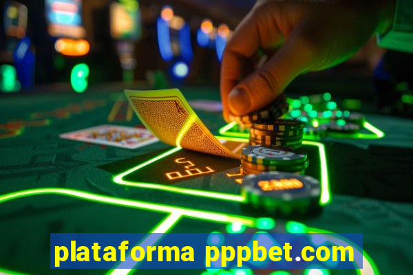 plataforma pppbet.com