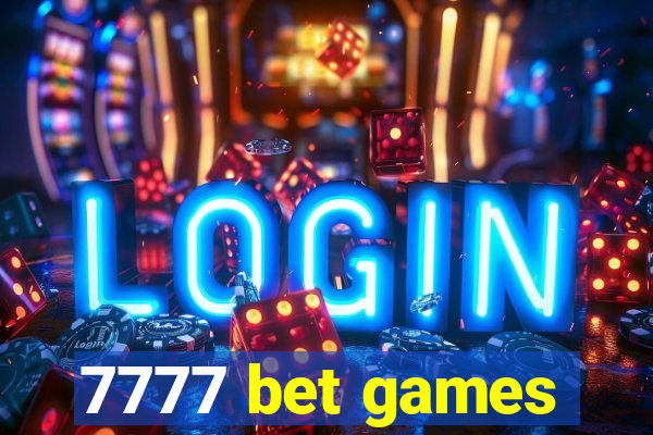 7777 bet games