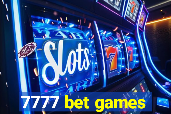 7777 bet games