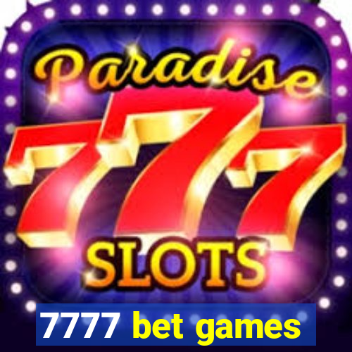 7777 bet games