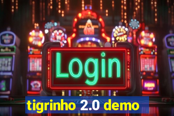 tigrinho 2.0 demo