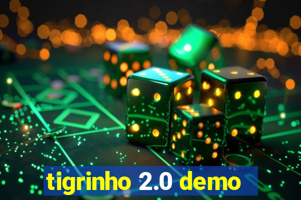 tigrinho 2.0 demo