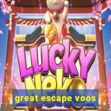 great escape voos