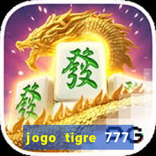 jogo tigre 777 como jogar