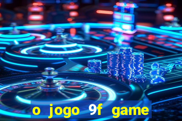 o jogo 9f game paga mesmo