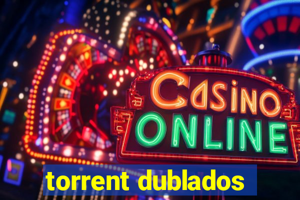 torrent dublados