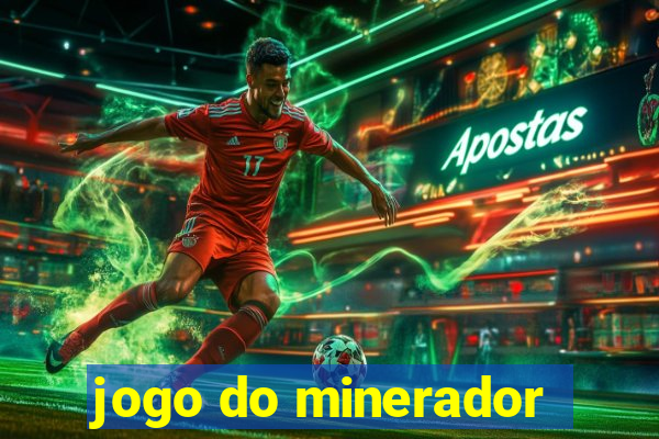 jogo do minerador