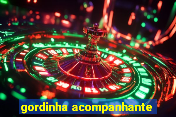 gordinha acompanhante