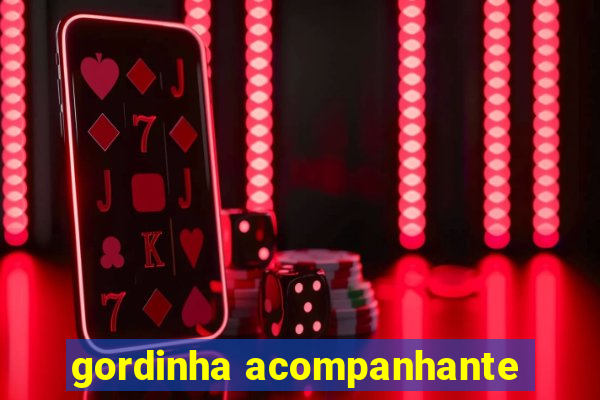 gordinha acompanhante