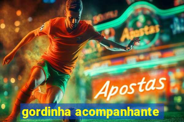 gordinha acompanhante