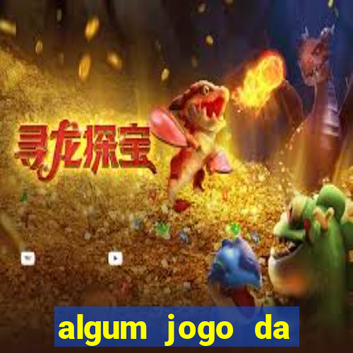 algum jogo da dinheiro de verdade