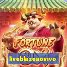 liveblazeaovivo