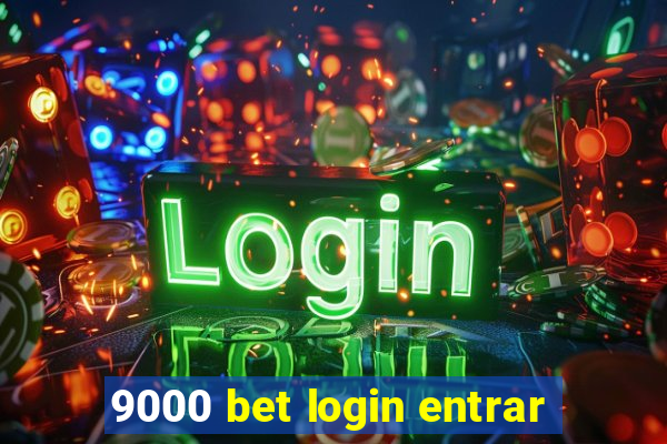 9000 bet login entrar