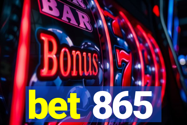 bet 865