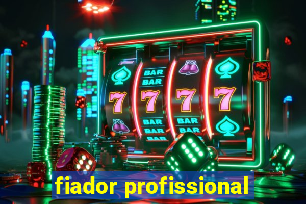 fiador profissional