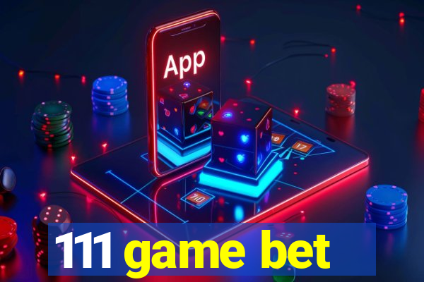 111 game bet