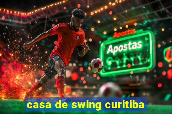 casa de swing curitiba