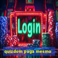 quizdom paga mesmo