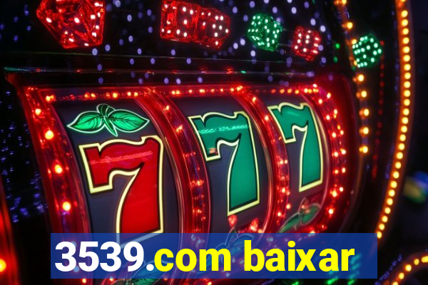 3539.com baixar