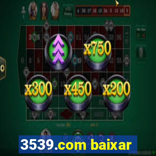 3539.com baixar