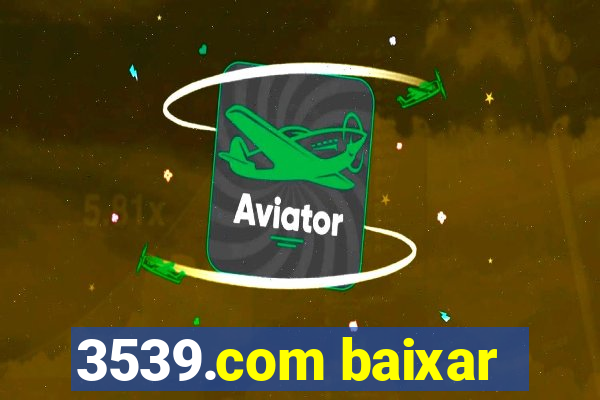 3539.com baixar